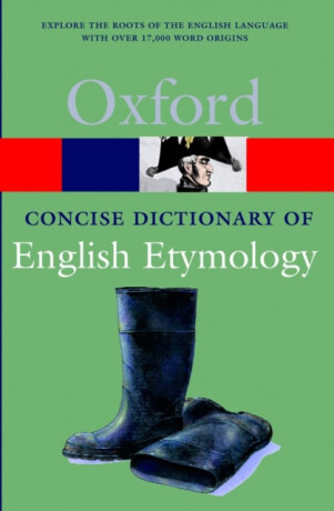 The Concise Oxford Dictionary of English Etymology - 