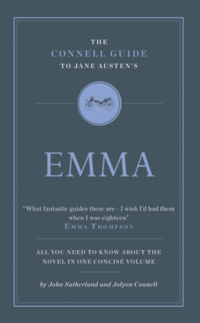 The Connell Guide To Jane Austen's Emma - Sutherland John,Jolyon Connell