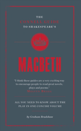 The Connell Guide To Shakespeare's Macbeth - Graham Bradshaw