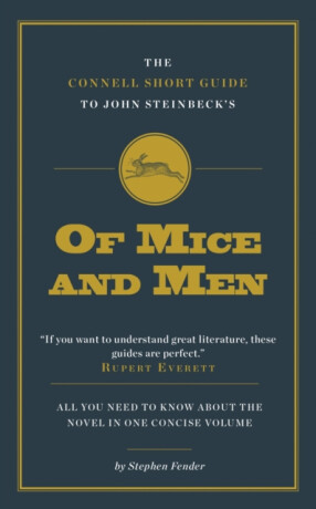 The Connell Short Guide To John Steinbeck's of Mice and Men - Stephen Fender