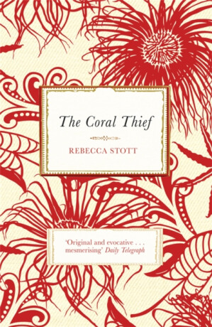 The Coral Thief - Rebecca Stott