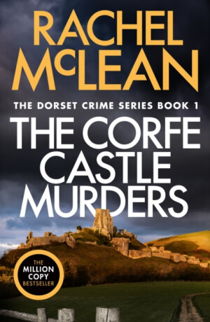 The Corfe Castle Murders - Rachel McLean