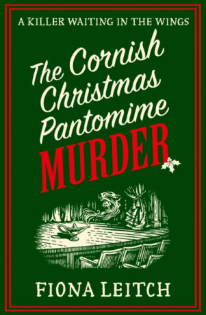 The Cornish Christmas Pantomime Murder - Fiona Leitch