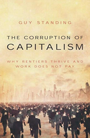 The Corruption of Capitalism - Standing Guy