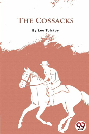 The Cossacks - Leo Tolstoy