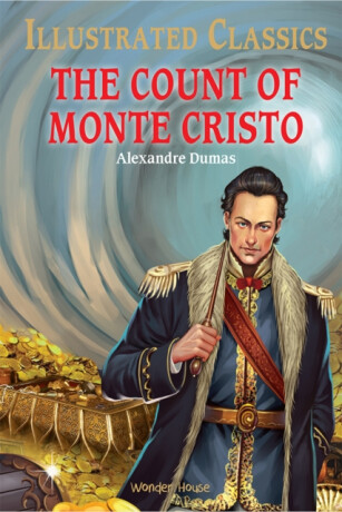 The Count of Monte Cristo : Illustrated Children Classics - 