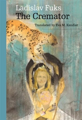 The Cremator - Ladislav Fuks