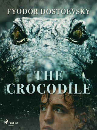 The Crocodile - Fyodor Dostoevsky