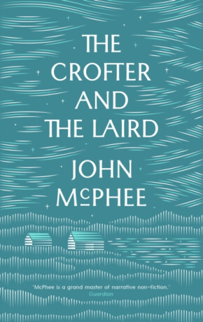 The Crofter And The Laird - John McPhee
