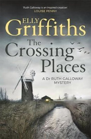 Crossing Places - Elly Griffiths