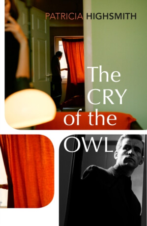 The Cry of the Owl - Patricia Highsmithová