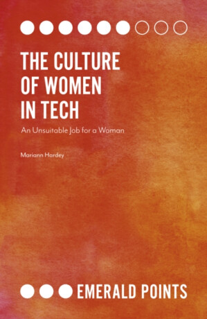 The Culture of Women in Tech - Mariann  Hardey