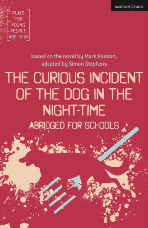 The Curious Incident of the Dog in the Night-Time: Abridged for Schools - Simon Stephenson
