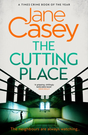 The Cutting Place - Jane Casey