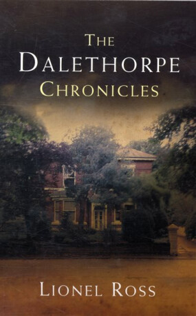 The Dalethorpe Chronicles - Lionel Ross