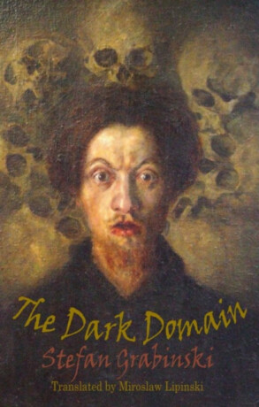 The Dark Domain - Stefan Grabinski