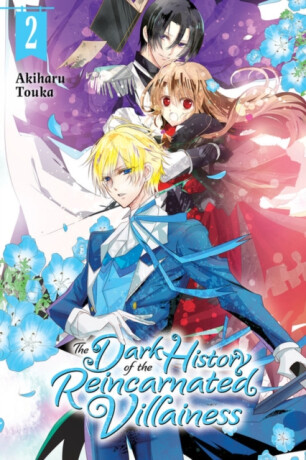 The Dark History of the Reincarnated Villainess, Vol. 2 - Dayeun Kim,Akiharu Touka,Kei Coffman