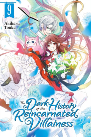 The Dark History of the Reincarnated Villainess, Vol. 9 - Rachel Pierce,Akiharu Touka,Kei Coffman