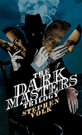 The Dark Masters Trilogy - Stephen Volk