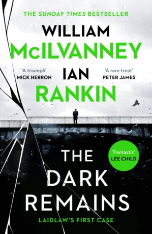 The Dark Remains - Ian Rankin,William McIlvanney