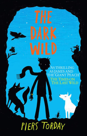 The Dark Wild - Piers Torday