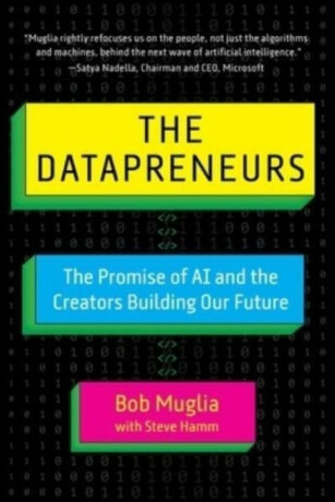 The Datapreneurs - Bob Muglia,Steve Hamm