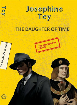 The Daughter of Time - Josephine Tey