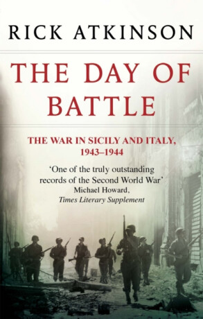 The Day Of Battle - Rick Atkinson