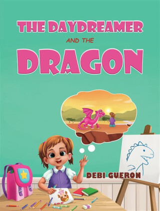 The Daydreamer and the Dragon - Debi Gueron