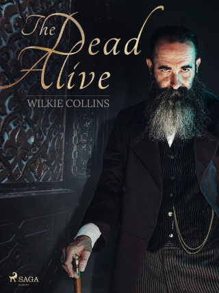 The Dead Alive - Wilkie Collins