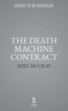 The Death Machine Contract - John Preston,Michael McDowell