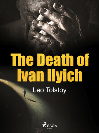 The Death of Ivan Ilyich - Leo Tolstoy