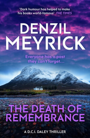 The Death of Remembrance - Denzil Meyrick