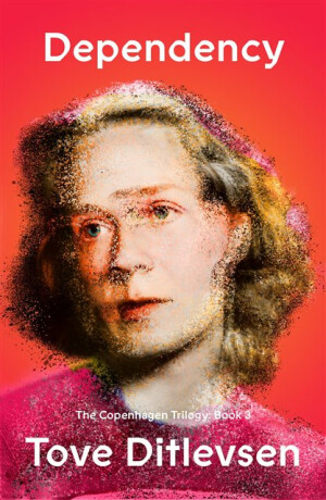 The Dependency - Tove Ditlevsenová