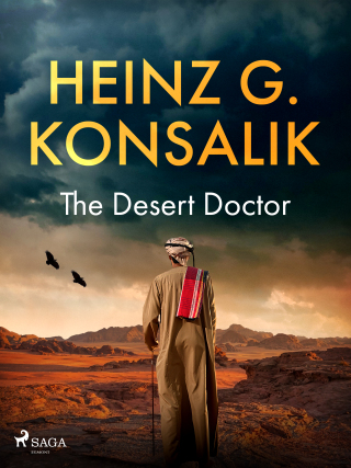 The Desert Doctor - Heinz Günter Konsalik
