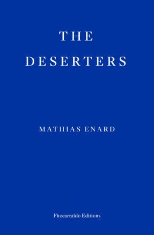 The Deserters - Mathias Enard