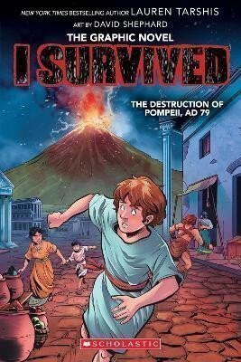 I Survived the Destruction of Pompeii, AD 79 (I Survived Graphic Novel #10) - Lauren Tarshis
