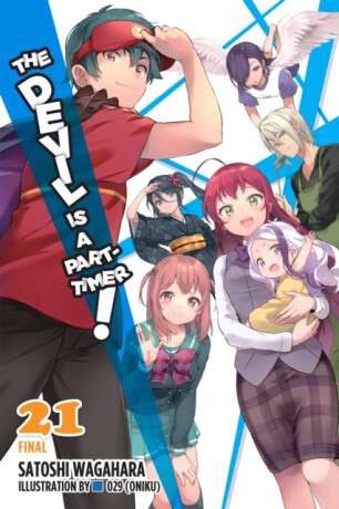 The Devil Is a Part-Timer!, Vol. 21 (light novel) - Wagahara Satoshi,Kevin Gifford,29