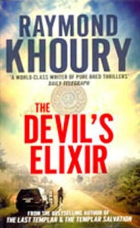 The Devil´s Elixir - Raymond Khoury