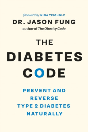 The Diabetes Code - Dr. Jason Fung