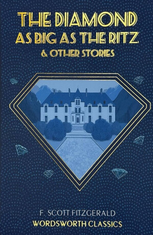 The Diamond as Big as the Ritz & Other Stories - F. Scott Fitzgerald