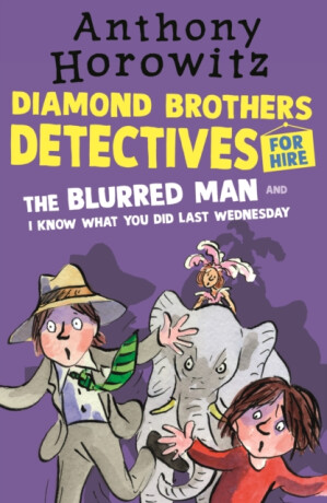 The Diamond Brothers in The Blurred Man & I Know What You Did Last Wednesday - Anthony Horowitz