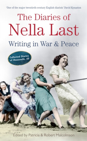 The Diaries of Nella Last - Patricia Malcolmson,Robert Malcolmson