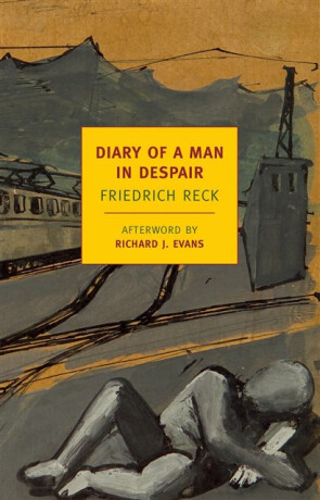Diary of a Man in Despair - Richard J. Evans,Friedrich Reck