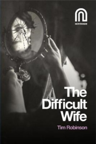 The Difficult Wife - Tim Robinson
