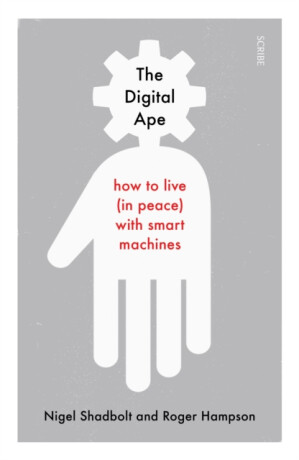 The Digital Ape - Nigel Shadbolt,Roger Hampson