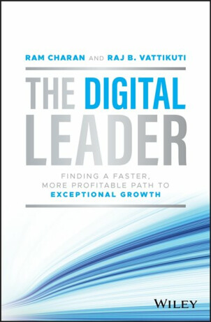 The Digital Leader - Ram Charan,Raj B. Vattikuti