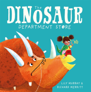The Dinosaur Department Store - Richard Merritt,Lily Murray