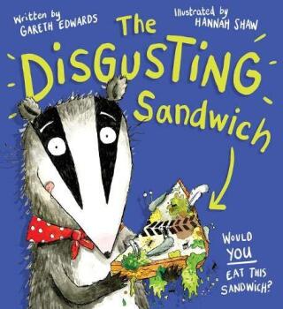 The Disgusting Sandwich - Gareth Edwards