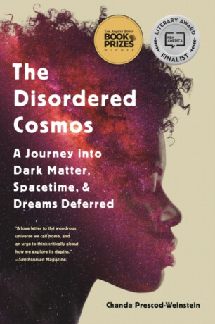 The Disordered Cosmos - Chanda Prescod-Weinstein